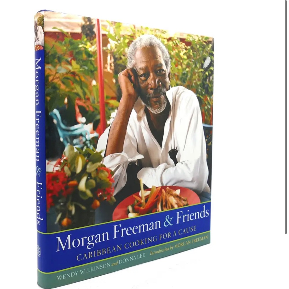 Morgan Freeman and Friends: Caribbean Cooking for a Cause Cook Book Hardback